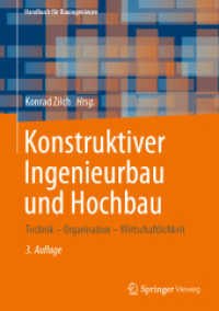 Konstruktiver Ingenieurbau und Hochbau : Technik - Organisation - Wirtschaftlichkeit (Handbuch für Bauingenieure) （3. Aufl. 2024. xv, 500 S. XV, 500 S. 254 mm）