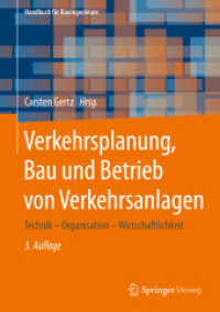 Verkehrsplanung, Bau und Betrieb von Verkehrsanlagen : Technik - Organisation - Wirtschaftlichkeit (Handbuch für Bauingenieure) （3RD）