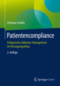 Patientencompliance : Erfolgreiches Adhärenz-Management im Versorgungsalltag （3RD）
