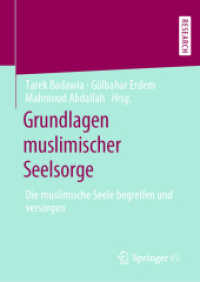 Grundlagen muslimischer Seelsorge : Die muslimische Seele begreifen und versorgen