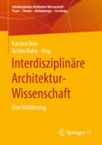 Interdisziplinäre Architektur-Wissenschaft : Eine Einführung (Interdisziplinäre Architektur-wissenschaft: Praxis - Theorie - Methodologie - Forschung)