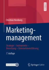 Marketingmanagement : Strategie - Instrumente - Umsetzung - Unternehmensführung （7. Aufl. 2020. xxvii, 1475 S. XXVII, 1475 S. 494 Abb., 491 Abb. in Far）