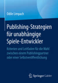 Publishing-Strategien für unabhängige Spiele-Entwickler : Kriterien und Leitfaden für die Wahl zwischen einem Publishingpartner oder einer Selbstveröffentlichung