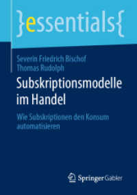 Subskriptionsmodelle im Handel : Wie Subskriptionen den Konsum automatisieren (essentials) （1. Aufl. 2020）