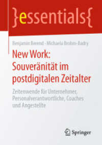 New Work: Souveränität im postdigitalen Zeitalter : Zeitenwende für Unternehmer, Personalverantwortliche, Coaches und Angestellte (Essentials) （2020. viii, 50 S. VIII, 50 S. 1 Abb. 210 mm）