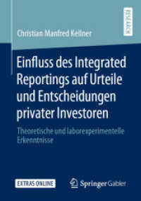 Einfluss des Integrated Reportings auf Urteile und Entscheidungen privater Investoren : Theoretische und laborexperimentelle Erkenntnisse （1. Aufl. 2020）