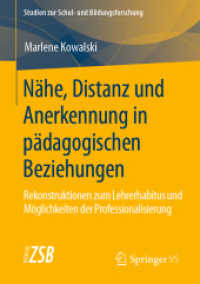 Nähe, Distanz und Anerkennung in pädagogischen Beziehungen : Rekonstruktionen zum Lehrerhabitus und Möglichkeiten der Professionalisierung (Studien zur Schul- und Bildungsforschung)