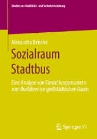 Sozialraum Stadtbus : Eine Analyse von Einstellungsmustern zum Busfahren im großstädtischen Raum (Studien zur Mobilitäts- und Verkehrsforschung) （1. Aufl. 2020）