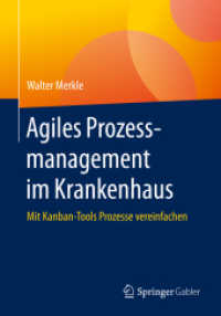 Agiles Prozessmanagement im Krankenhaus : Mit Kanban-Tools Prozesse vereinfachen