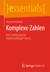 Komplexe Zahlen : Eine Einführung für Studienanfänger*innen (essentials) （1. Aufl. 2020）