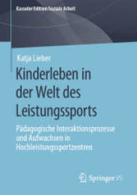 Kinderleben in der Welt des Leistungssports : Pädagogische Interaktionsprozesse und Aufwachsen in Hochleistungssportzentren (Kasseler Edition Soziale Arbeit)