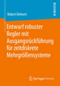 Entwurf robuster Regler mit Ausgangsrückführung für zeitdiskrete Mehrgrößensysteme （1. Aufl. 2020）