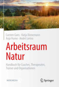 Arbeitsraum Natur : Handbuch für Coaches, Therapeuten, Trainer und Organisationen