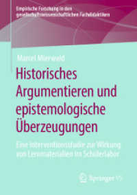 Historisches Argumentieren und epistemologische Überzeugungen : Eine Interventionsstudie zur Wirkung von Lernmaterialien im Schülerlabor (Empirische Forschung in den gesellschaftswissenschaftlichen Fachdidaktiken)