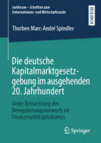Die deutsche Kapitalmarktgesetzgebung im ausgehenden 20. Jahrhundert : Unter Betrachtung des Deregulierungsvorwurfs im Finanzmarktkapitalismus (Juridicum - Schriften zum Unternehmens- und Wirtschaftsrecht) （1. Aufl. 2020）