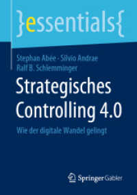 Strategisches Controlling 4.0 : Wie der digitale Wandel gelingt (Essentials) （2020. xiii, 57 S. XIII, 57 S. 20 Abb. 210 mm）