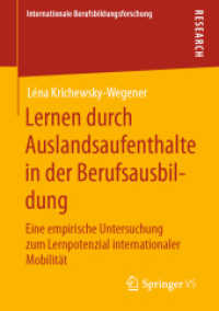 Lernen durch Auslandsaufenthalte in der Berufsausbildung : Eine empirische Untersuchung zum Lernpotenzial internationaler Mobilität (Internationale Berufsbildungsforschung)