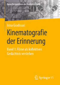 Kinematografie der Erinnerung : Band 1: Filme als kollektives Gedächtnis verstehen (Neue Perspektiven der Medienästhetik) （1. Aufl. 2020）
