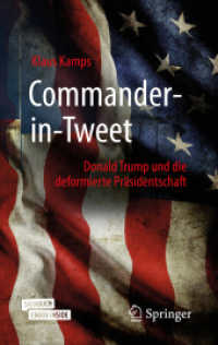 Commander-in-Tweet, m. 1 Buch, m. 1 E-Book : Donald Trump und die deformierte Präsidentschaft. Ebook inside (Sachbuch) （1. Aufl. 2020. 2020. v, 136 S. V, 136 S. Book + eBook. 203 mm）