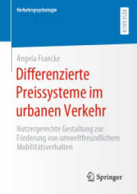 Differenzierte Preissysteme im urbanen Verkehr : Nutzergerechte Gestaltung zur Förderung von umweltfreundlichem Mobilitätsverhalten (Verkehrspsychologie)