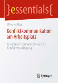 Konfliktkommunikation am Arbeitsplatz : Grundlagen und Anregungen zur Konfliktbewältigung (essentials)