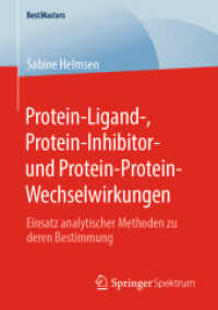 Protein-Ligand-, Protein-Inhibitor- und Protein-Protein-Wechselwirkungen : Einsatz analytischer Methoden zu deren Bestimmung (Bestmasters) （1. Aufl. 2020）