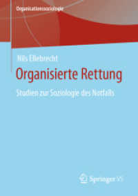 Organisierte Rettung : Studien zur Soziologie des Notfalls (Organisationssoziologie)