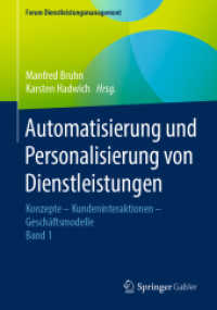 Automatisierung und Personalisierung von Dienstleistungen : Konzepte - Kundeninteraktionen - Geschäftsmodelle (Forum Dienstleistungsmanagement)