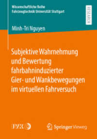 Subjektive Wahrnehmung und Bewertung fahrbahninduzierter Gier- und Wankbewegungen im virtuellen Fahrversuch (Wissenschaftliche Reihe Fahrzeugtechnik Universität Stuttgart) （1. Aufl. 2020）