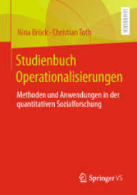 Studienbuch Operationalisierungen : Methoden und Anwendungen in der quantitativen Sozialforschung (Research) （1. Aufl. 2022. 2022. ix, 155 S. IX, 155 S. 22 Abb., 21 Abb. in Farbe.）