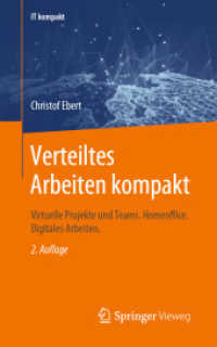 Verteiltes Arbeiten kompakt : Virtuelle Projekte und Teams. Homeoffice. Digitales Arbeiten. (It kompakt) （2ND）