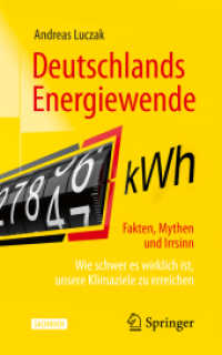 Deutschlands Energiewende - Fakten, Mythen und Irrsinn : Wie schwer es wirklich ist, unsere Klimaziele zu erreichen (Sachbuch) （2020. 2020. xi, 270 S. XI, 270 S. 33 Abb. 203 mm）