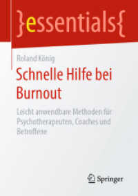Schnelle Hilfe bei Burnout : Leicht anwendbare Methoden für Psychotherapeuten, Coaches und Betroffene (essentials)