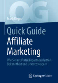 Quick Guide Affiliate Marketing : Wie Sie mit Vertriebspartnerschaften Bekanntheit und Umsatz steigern (Quick Guide)
