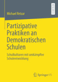 Partizipative Praktiken an Demokratischen Schulen : Schulkulturen mit umkämpfter Schulentwicklung （1. Aufl. 2020）