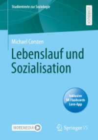 Lebenslauf und Sozialisation, m. 1 Buch, m. 1 E-Book (Studientexte zur Soziologie) （1. Aufl. 2020. 2020. xx, 412 S. XX, 412 S. 21 Abb., 3 Abb. in Farbe. 2）