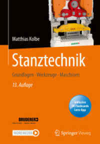 Stanztechnik, m. 1 Buch, m. 1 E-Book : Grundlagen - Werkzeuge - Maschinen （13. Aufl. 2021. xv, 407 S. XV, 407 S. 239 Abb., 45 Abb. in Farbe. 240）