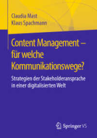Content Management - für welche Kommunikationswege? : Strategien der Stakeholderansprache in einer digitalisierten Welt （1. Aufl. 2020）