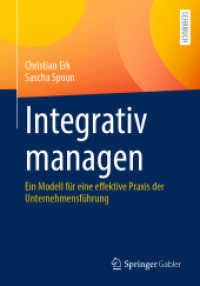 Integrativ managen : Ein Modell für eine effektive Praxis der Unternehmensführung （1. Aufl. 2020）