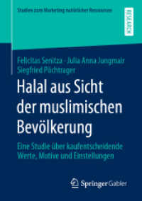 Halal aus Sicht der muslimischen Bevölkerung : Eine Studie über kaufentscheidende Werte, Motive und Einstellungen (Studien zum Marketing natürlicher Ressourcen) （1. Aufl. 2020）
