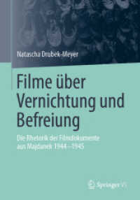 Filme über Vernichtung und Befreiung : Die Rhetorik der Filmdokumente aus Majdanek 1944-1945