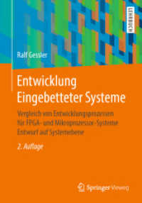 Entwicklung Eingebetteter Systeme : Vergleich von Entwicklungsprozessen für FPGA- und Mikroprozessor-Systeme Entwurf auf Systemebene （2. Aufl. 2020. xviii, 376 S. XVIII, 376 S. 1 Abb. 240 mm）