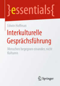 Interkulturelle Gesprächsführung : Menschen begegnen einander, nicht Kulturen (essentials) （1. Aufl. 2020）