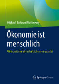 Ökonomie ist menschlich : Wirtschaft und Wirtschaftslehre neu gedacht
