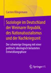 Soziologie im Deutschland der Weimarer Republik, des Nationalsozialismus und der Nachkriegszeit : Der schwierige Umgang mit einer politisch-ideologisch belasteten Entwicklungsphase