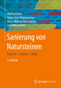 Sanierung von Natursteinen : Erfassen - Sanieren - Recht （2. Aufl. 2022. xxi, 566 S. XXI, 566 S. 447 Abb., 303 Abb. in Farbe. 24）