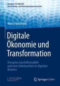Digitale Ökonomie und Transformation : Disruptive Geschäftsmodelle und neue Arbeitswelten im digitalen Business (Edition Digital Science)