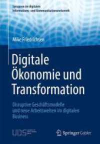 Digitale Ökonomie und Transformation : Disruptive Geschäftsmodelle und neue Arbeitswelten im digitalen Business (Edition Digital Science)