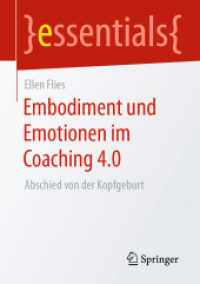Embodiment und Emotionen im Coaching 4.0 : Abschied von der Kopfgeburt (essentials)