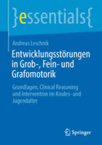 Entwicklungsstörungen in Grob-, Fein- und Grafomotorik : Grundlagen, Clinical Reasoning und Intervention im Kindes- und Jugendalter (essentials)